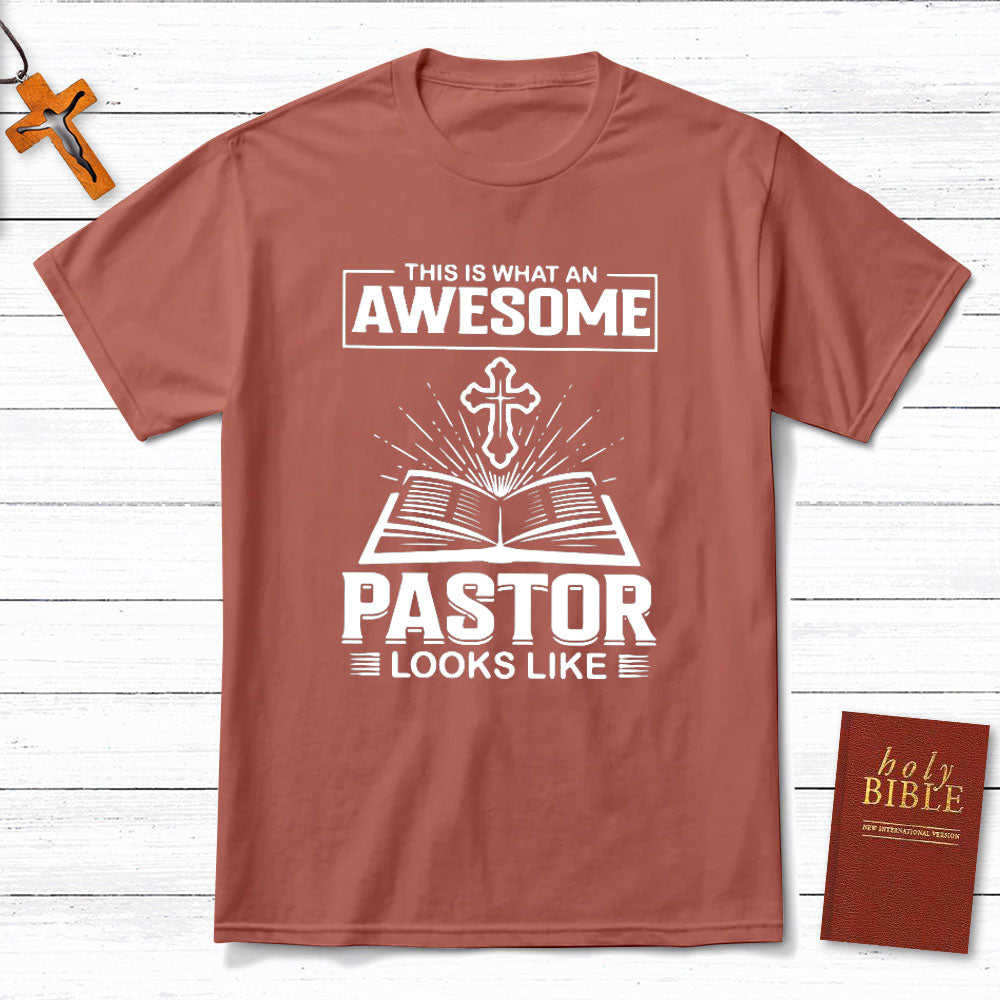 This Is What An Awesome Pastor Looks Like Christian T-Shirt